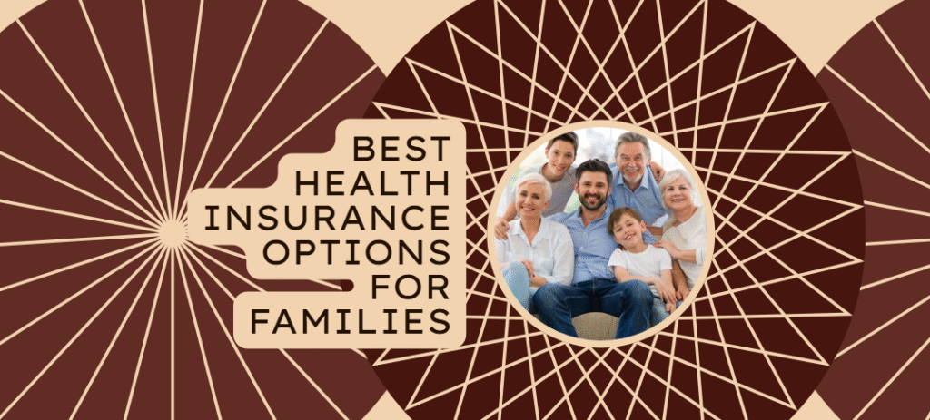 Best Health Insurance Options for Families in 2026